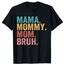 Mama Mommy Mom Bruh Shirt, ... - Mama Sweatshirt