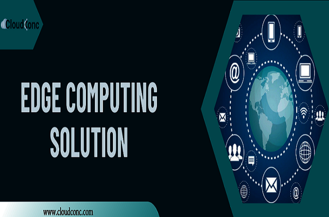 edge computing services - cloudconc Best Cloud Computing Solution Provider For Small Businesses- CloudConc