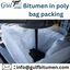 Bitumen in poly bag packing - Bitumen in poly bag packing