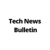Tech News Bulletin