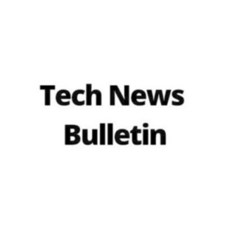 Tech News Bulletin (2) Tech News Bulletin
