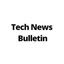 Tech News Bulletin (2) - Tech News Bulletin
