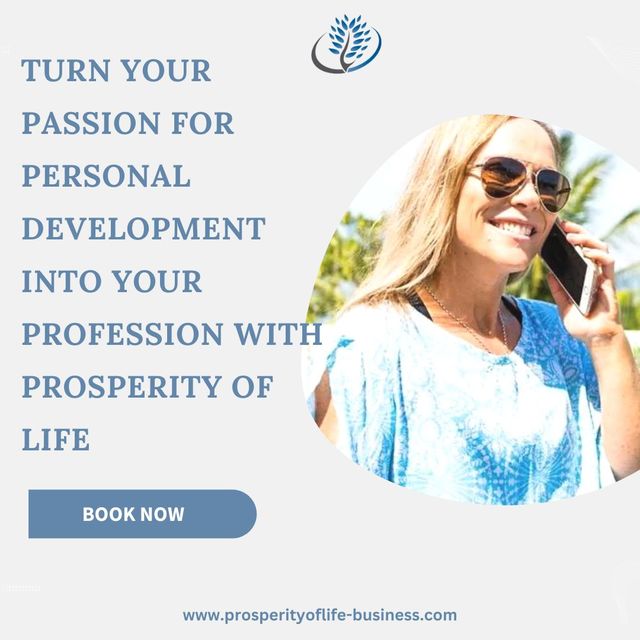 TURN YOUR PASSION FOR PERSONAL DEVELOPMENT prosperity of life