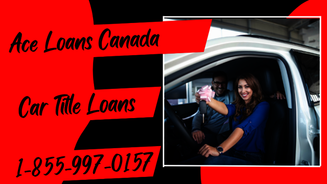 Car Title Loans | Ace Loans Canada Car Title Loans