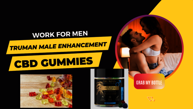 Truman Male Enhancement CBD Gummies-cost Truman CBD Gummies Male Enhancement Reviews 2023