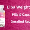 What Are The Liba Weight Loss Capsules?
