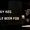 Beer By Keg  Double Beer Fob - Beer By Keg | Double Beer Fob