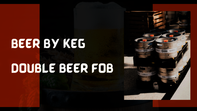 Beer By Keg  Double Beer Fob Beer By Keg | Double Beer Fob