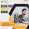 We Afford The Best Services For Desktop Repair Dubai