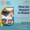 IPad Air Repair Dubai With Standard Services