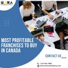Most Profitable Franchises To Buy in Canada