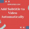 Free Auto Subtitle Generator - Add Subtitles to Video