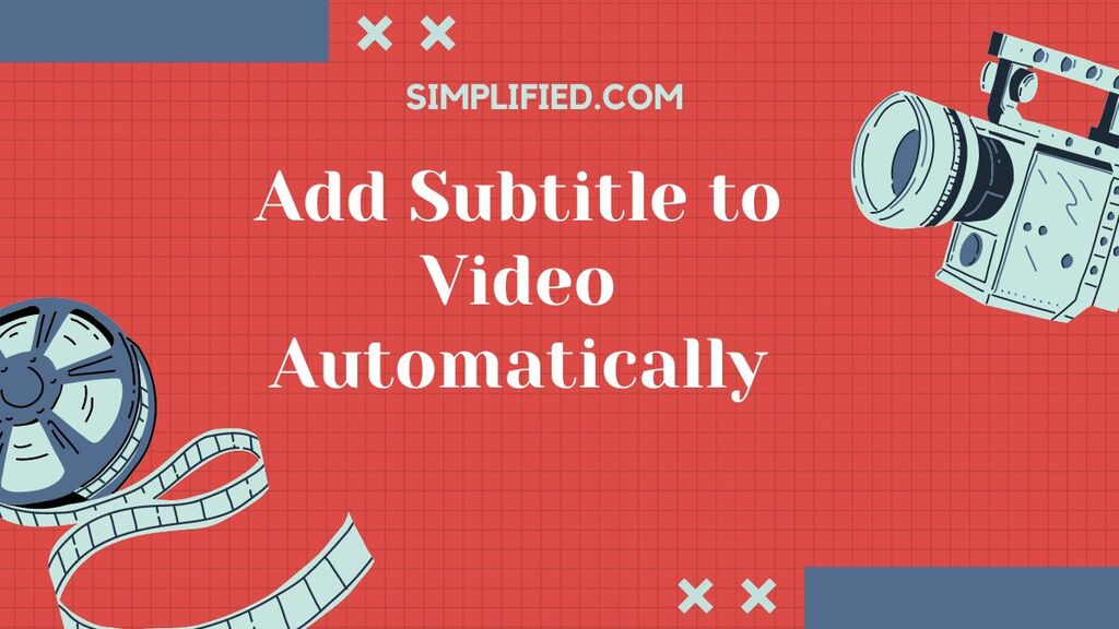 Simplified- Free auto subtitle generator Free Auto Subtitle Generator - Add Subtitles to Video