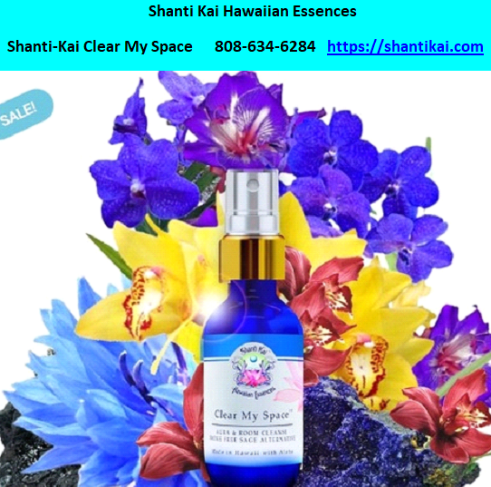 Shanti-Kai Clear My Space -Honolulu-HI- United Sta Shanti Kai Hawaiian Essences