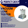 Vacuum leak tester | Perfect Group India