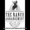 The Ranch Arrangement