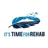 It's Time for Rehab