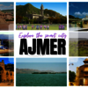 Top Places to Explore in Ajmer By thecitytraveller