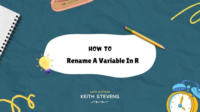 How-To-Rename-A-Variable-In-R How To Rename A Variable In R Programs Properly