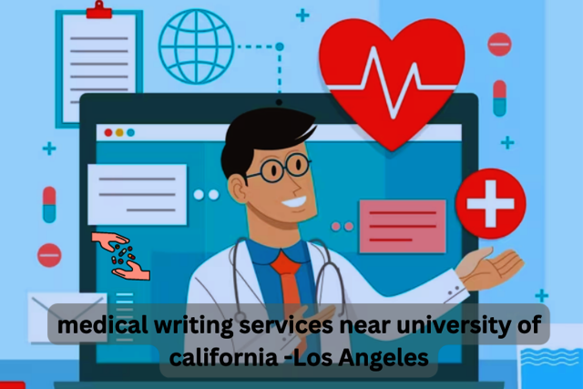 medical writing services near University of Califo Medical Writing Services in Los Angeles, USA