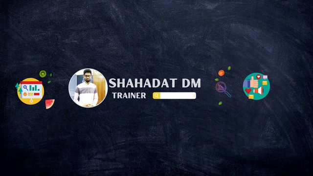 Shahadat Digital Marketing Trainer Digital Marketing Expert