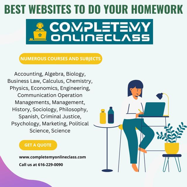 Best Websites to Do Your Homework The Best website to Do Your Homework - CompleteMyOnlineClass.com