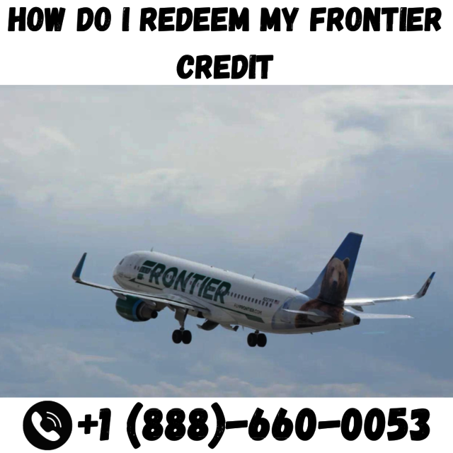 How do I redeem my frontier credit Picture Box