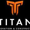 Titan Restoration & Construction