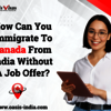 HOW CAN YOU IMMIGRATE TO CA... - canada immigration