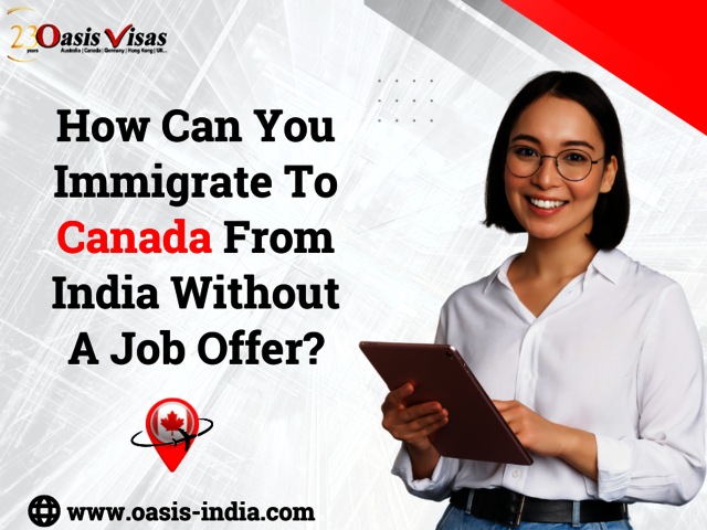 HOW CAN YOU IMMIGRATE TO CANADA FROM INDIA WITHOUT canada immigration