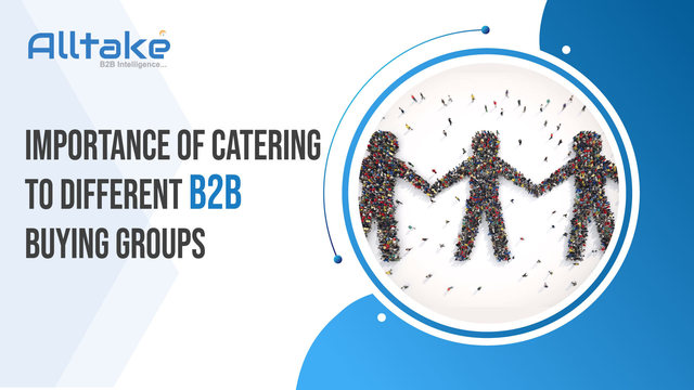 Importance of Catering to Different B2B Buying Gro Picture Box