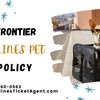 Frontier Airlines Pet Policy guidelines | +1-888-660-0563