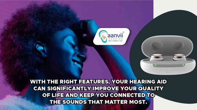 Features of an Ideal Hearing Aid Aanvii Hearing