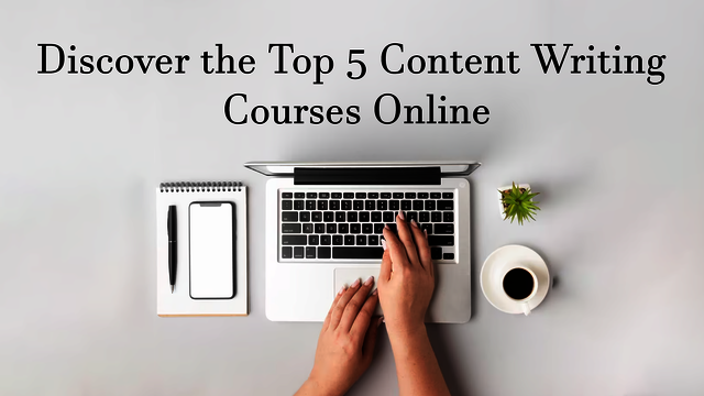 Discover the Top 5 Content Writing Courses Online Picture Box