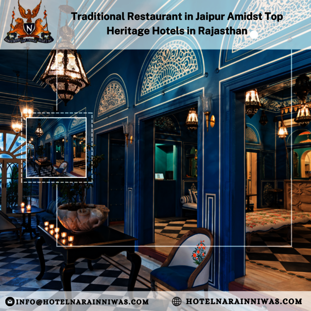Traditional Restaurant in Jaipur Amidst Top Herita Traditional Restaurant in Jaipur Amidst Top Heritage Hotels in Rajasthan