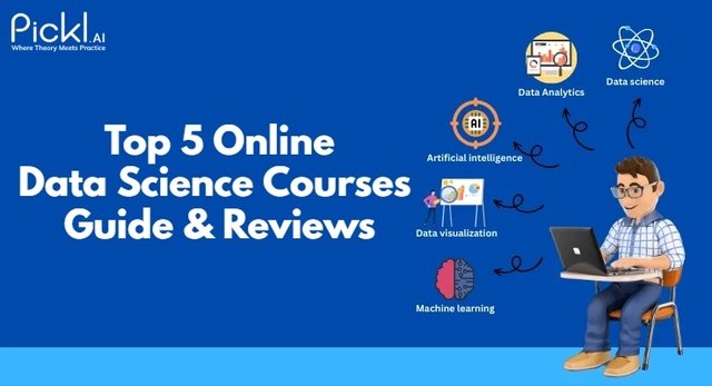 Top 5 Online Data Science Courses Guide & Reviews Pickl AI