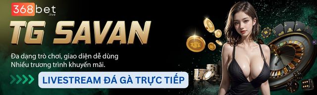 live-da-ga-savan TrÆ°á»ng GÃ  Savan