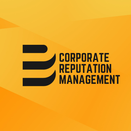 Corporate Reputation Management Corporate Reputation Management