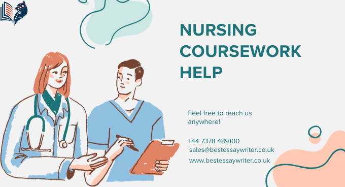 Nursing Coursework Help Nursing Coursework Help