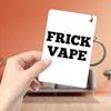 Frick Vape Keychain Classic... - Frick Vape Merch