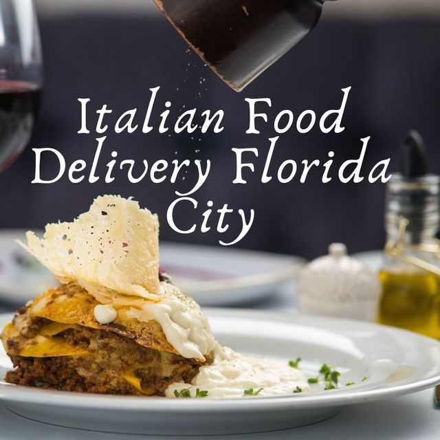 Italian Food Delivery Florida City Italian Food Delivery Florida City