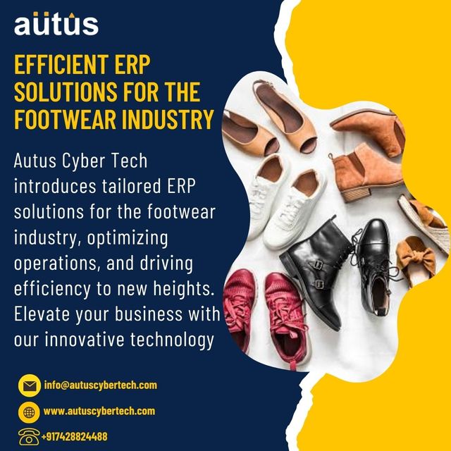 Step into Efficiency: Autus Cyber Tech's ERP for F Step into Efficiency: Autus Cyber Tech's ERP for Footwear Industry