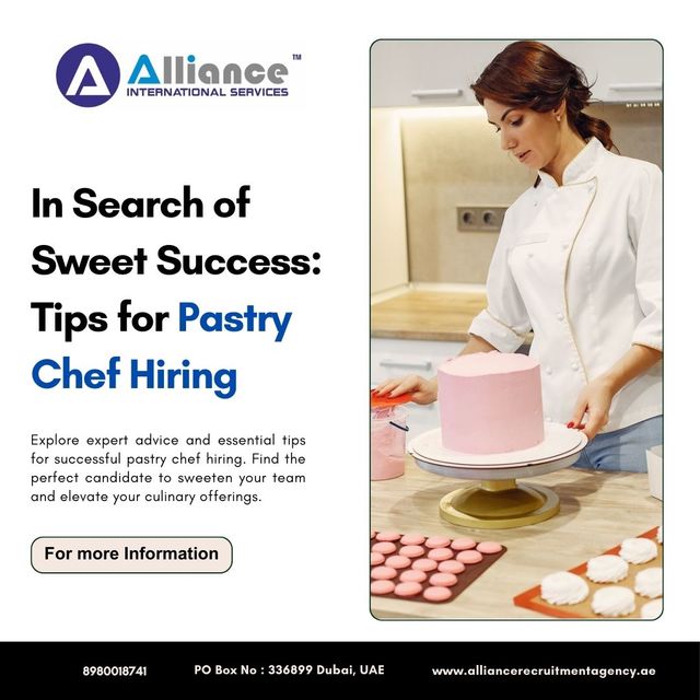 In Search of Sweet Success Tips for Pastry Chef Hi Recruitment Agency UAE