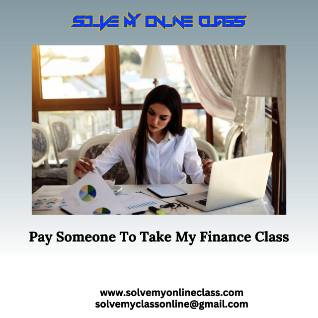 Pay Someone To Take My Finance Class Solvemyonlineclass