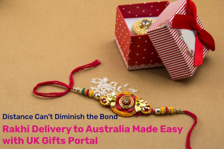 uk gift portal Distance Can't Diminish the Bond: Rakhi Delivery to Australia Made Easy with UK Gifts Portal - ukgiftsportal.co.uk