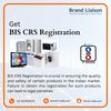 Get Your Product BIS/CRS Certified for the Indian Market