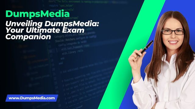 DumpsMedia DumpsMedia Demystified: Mastering Exam Preparation
