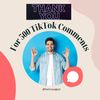 TikTok Comments - Hooks of TikTok!