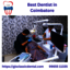 Best Dentist in Coimbatore ... - GIS Classic